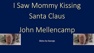 John Mellencamp   I Saw Mommy Kissing Santa Claus  karaoke