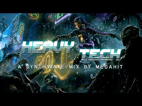 ☆ HEAVY TECH ☆ | A Synthwave/Darksynth/Cyberpunk Mix 🎛🎚 by Megahit 🎧🔥