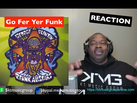 FIRST TIME HEARING George Clinton - Go Fer Yer Funk REACTION