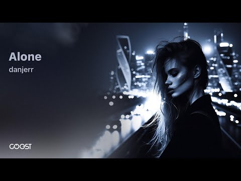 danjerr - Alone (Official Audio)
