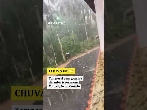 Temporal com granizo derruba árvores em Conceição do Castelo, ES #shorts #noticias