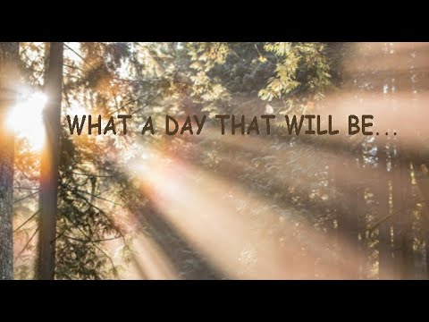 "What a Day that Will Be" thumbnail