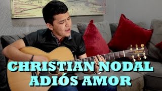 CHRISTIAN NODAL - ADIÓS AMOR (Versión Pepe&#39;s Office)