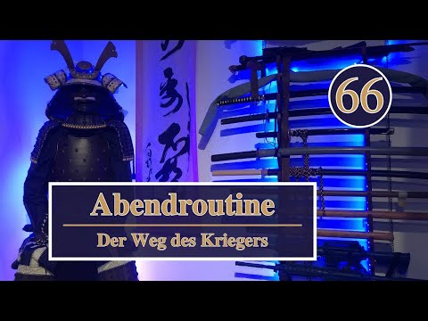 „Abendroutine" - Praktische Tips für den Weg des Kriegers 66
