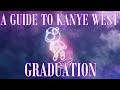 A Guide To Kanye West Graduation