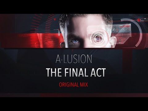 A-lusion - The Final Act (Album Title Track - Official HQ)