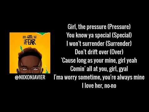 Chris Marshall, Justin Quiles, Kizz Daniel - iFear (Lyrics/Letra)