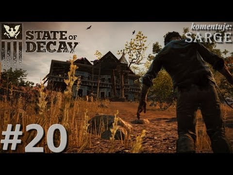 Zagrajmy w State of Decay odc. 20 - KONIEC GRY