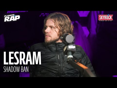 Lesram - Shadow ban #PlanèteRap