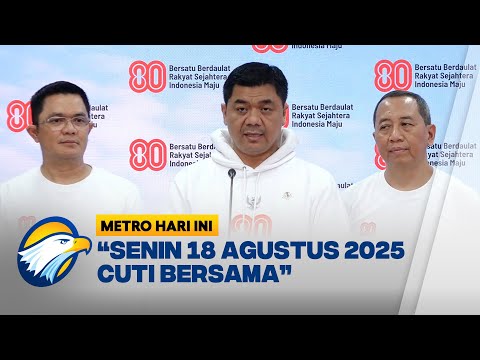 RESMI! 18 Agustus 2025 Jadi Tanggal Merah [Metro Hari Ini]