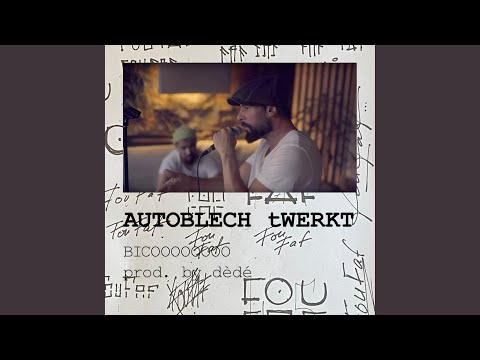 Autoblech twerkt (feat. dédé)