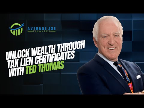 Unlock Wealth Through Tax Lien Certificates with Ted Thomas