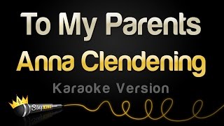 Anna Clendening - To My Parents (Karaoke Version)