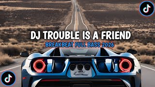 Download lagu DJ TROUBLE IS A FRIEND BREAKBEAT REMIX FULL BASS VIRAL 2026 mp3 Download lagu DJ TROUBLE IS A FRIEND BREAKBEAT REMIX FULL BASS VIRAL 2026 mp3