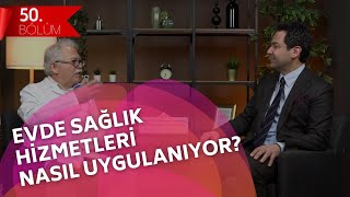 Evde Sağlık Hizmeti Nedir? | Geleceğimizde Sağlık Var - 50. Bölüm | Medical Poin