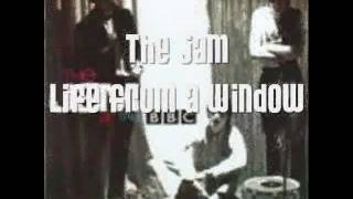 The Jam - Life from a Window