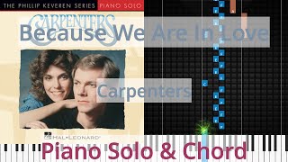 🎹Because We Are In Love, Solo &amp; Chord, Carpenters, Synthesia Piano