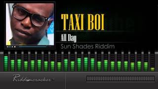 Taxi Boi - All Day (Sun Shade Riddim) [Soca 2015] [HD]