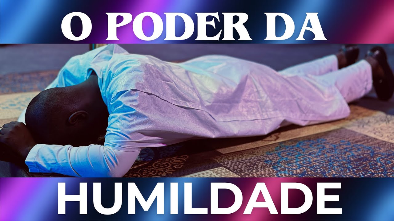 O PODER  DA HUMILDADE - JÓ MUSSUMBA