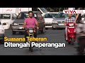Tehran City Atmosphere Amidst Israel Vs Iran War