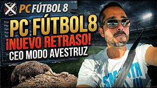 ⚽😡 PC FUTBOL 8 VUELVE a retrasarse… y ya NO me creo NADA