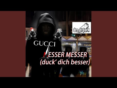 MESSER MESSER (Dregerpark) (duck' dich besser) (feat. Diener Danken)