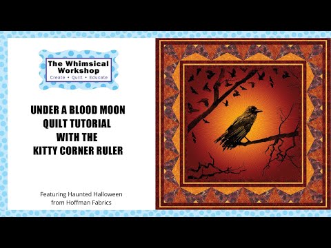 Under a Blood Moon Quilt Tutorial with the Kitty Corner Ruler