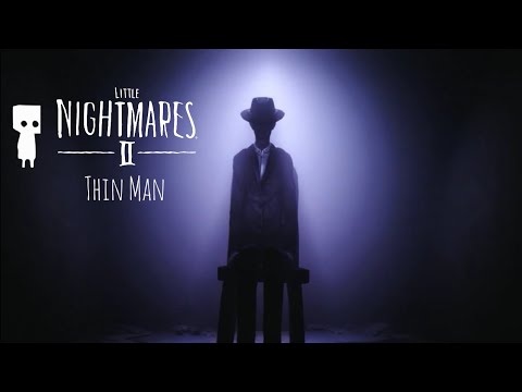 Little Nightmares 2 Final - Thin Man Theme Song