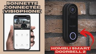 SONNETTE CONNECTÉE (VISIOPHONE) pour toujours voir qui est à votre porte | Hombli Smart Doorbell 2