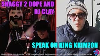 Shaggy 2 Dope and DJ Clay speak on King Krimzon