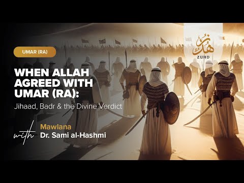 When Allah Agreed with Umar (RA) | Badr, Jihaad & the Divine Verdict