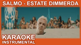 Salmo: ESTATE DIMMERDA (Karaoke - Instrumental)