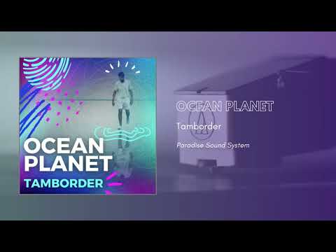Tamborder feat. Sofiya Nzau - Ocean Planet