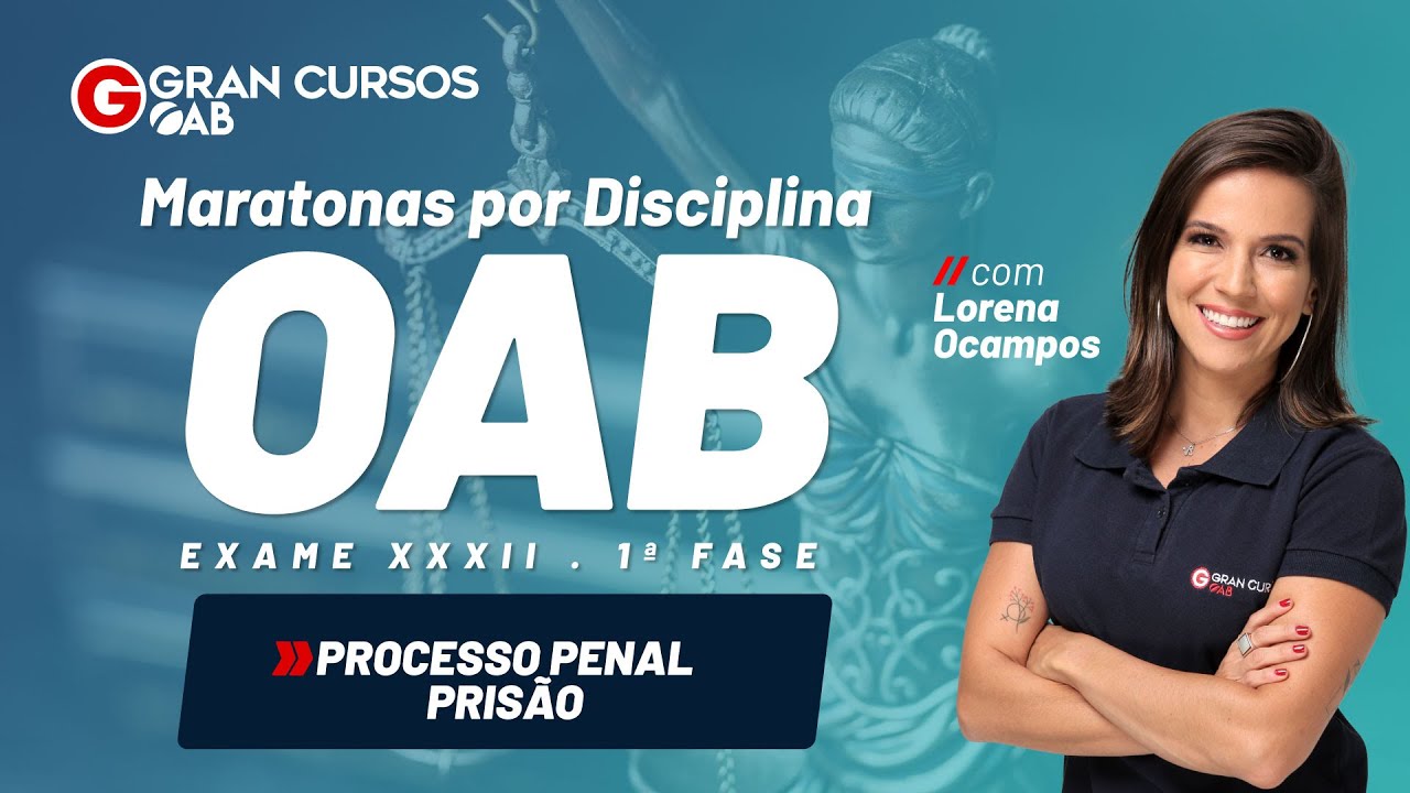 Maratonas por disciplinas: Processo Penal - Prisão com Prof. Lorena Ocampos