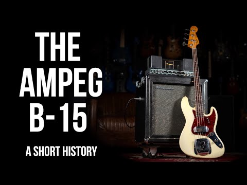 The Ampeg B 15 Bass Amp: A Short History