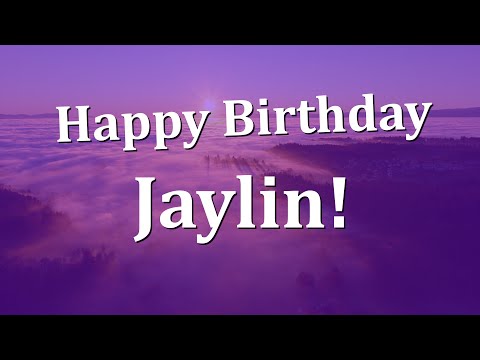 Happy Birthday Jaylin!  Have an Amazing Birthday!
