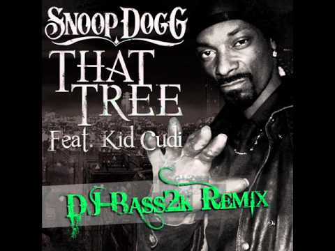 DJ-Bass2K feat. Snoop Dogg & Kid Cudi - That Tree  Remix