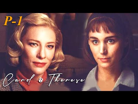 Carol and Therese: Forbidden love, longing, and Self-discovery | Part 1