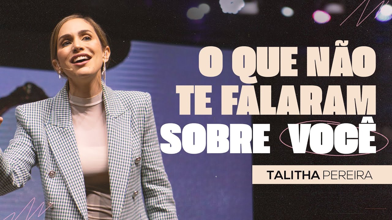 O QUE NÃO TE FALARAM SOBRE VOCÊ | TALITHA PEREIRA