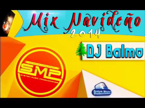 Mix Navideño 2014 By Dj Balmo System Music Producciones