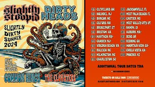 Slightly Stoopid &amp; Dirty Heads | Slightly Dirty Summer 2024