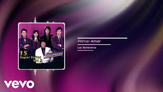 Los Temerarios - Primer Amor (Audio)