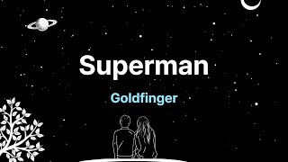 Goldfinger - Superman (Lyric Video)