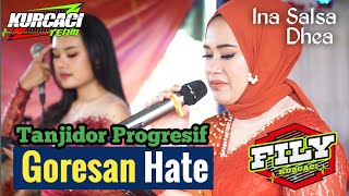 Download lagu GORESAN HATE versi FILY  KURCACI TANJIDOR PROGRES -  INA SALSA X DHEA mp3