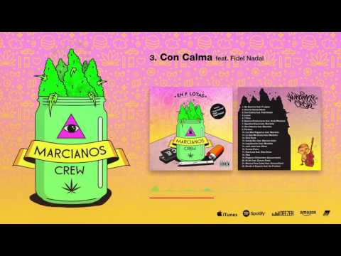 MARCIANOS CREW | 3. CON CALMA feat. FIDEL NADAL | beat by P. Lopez