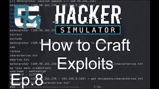 HackerSimulator: Ep.8 - Craft Exploits