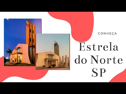 Conheça a cidade de Estrela do Norte - São Paulo - Brasil