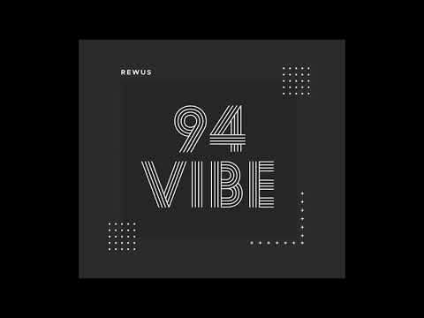 Rewus - 94 Vibe (Prod.Jaca)