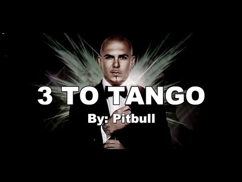 3 To Tango - Pitbull (Lyrics)
