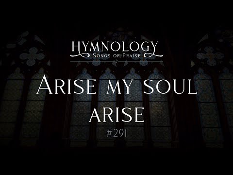 Arise, My Soul, Arise #291